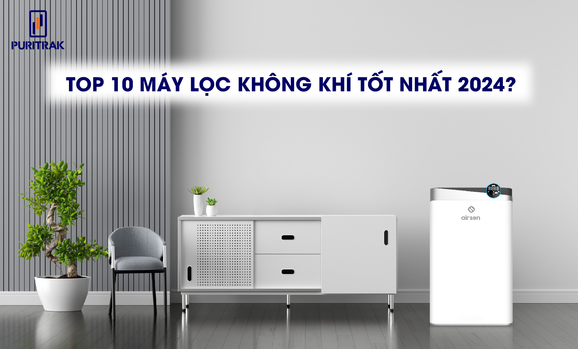 Top 10 máy lọc không khí tốt nhất 2024