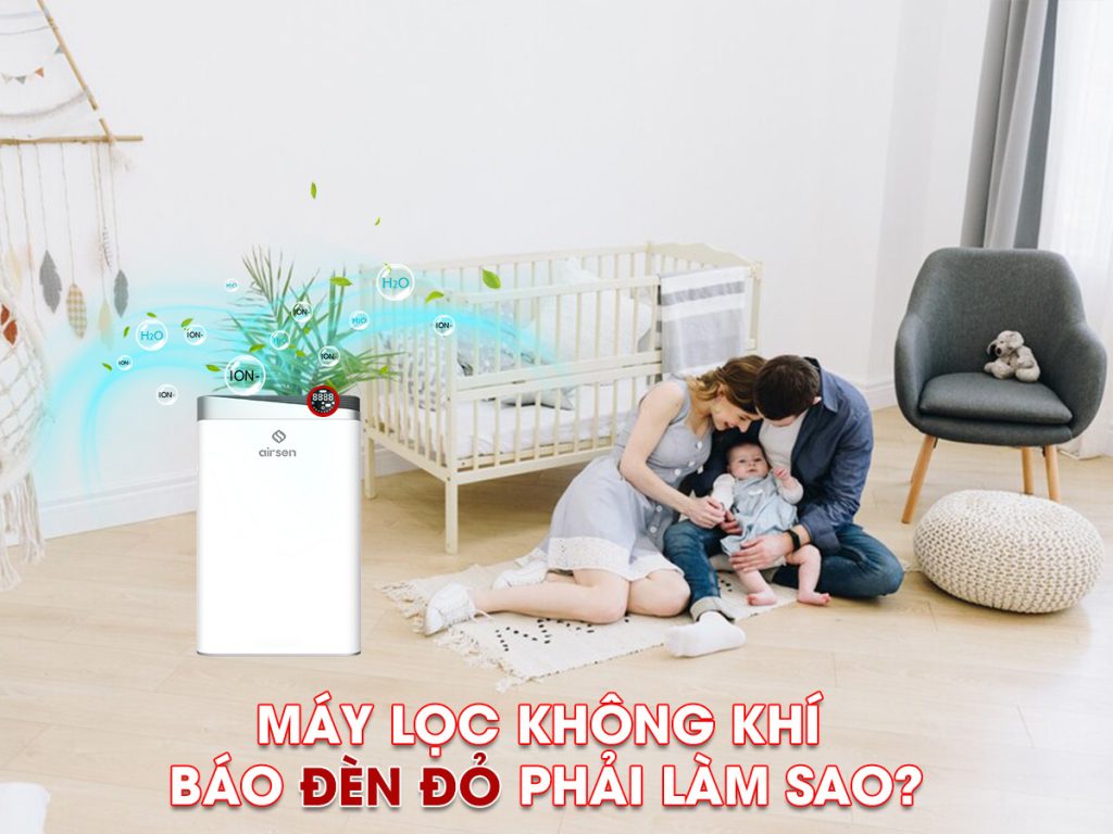 Máy lọc không khí báo đèn đỏ